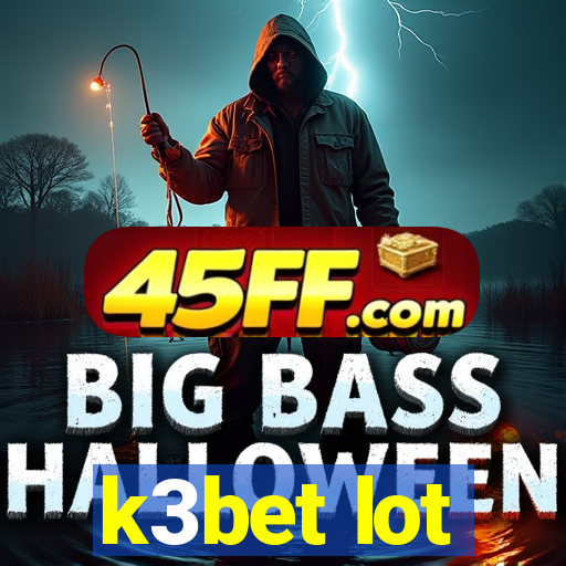 k3bet lot